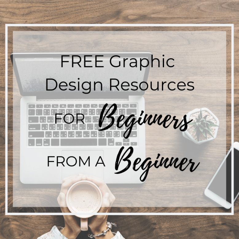 Free Graphic Design Resources for Beginners from a Beginner! – The ...